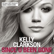 &quot;Since U Been Gone,&quot; Kelly Clarkson