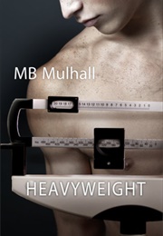 Heavyweight (MB Mulhall)