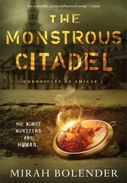 The Monstrous Citadel (Mirah Bolender)