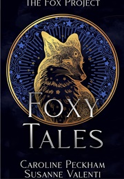 Foxy Tales (Caroline Peckham &amp; Susanne Valenti)