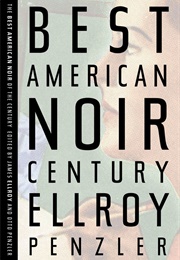 Best American Noir of the Century (Otto Penzler &amp; James Ellroy, Eds.)