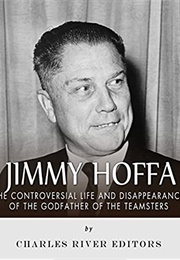 Jimmy Hoffa (Charles River Editors)