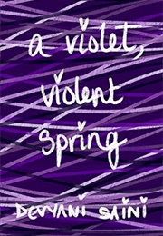 A Violet, Violent Spring (Devyani Saini)