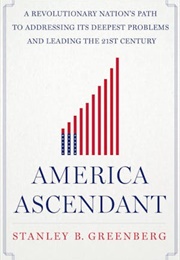 America Ascendant (Greenberg, Stanley B)