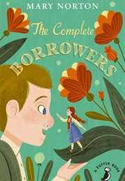 The Complete Borrowers (Mary Norton)