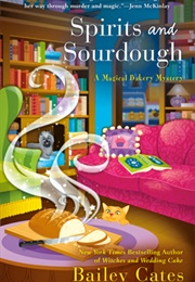 Spirits and Sourdough (Bailey Cates)