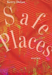 Safe Places (Kerry Dolan)