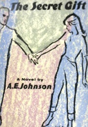 The Secret Gift (A.E. Johnson)