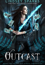 Outcast (Kat Dubois Chronicles #2) (Lindsey Sparks)