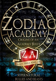 Zodiac Academy: Origins of an Academy Bully (Zodiac Academy, #0.5) (Caroline Peckham)