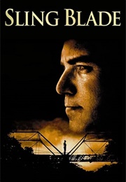 Sling Blade – Billy Bob Thornton (1996)