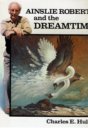 Ainslie Roberts and the Dreamtime (Charles E. Hulley)