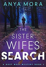 Sister Wife&#39;s Search (Anya Mora)