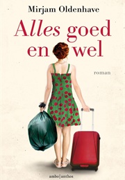 Alles Goed En Wel (Mirjam Oldenhave)