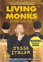 Living With the Monks (Jesse Itzler)