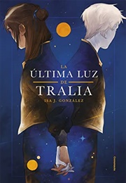 La Última Luz De Tralia (Isa J. González)