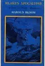 Blake&#39;s Apocalypse: A Study in Poetic Argument (Harold Bloom)