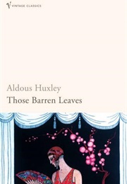 Those Barren Leaves (Aldous Huxley)