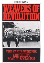 Weavers of Revolution (Peter Winn)