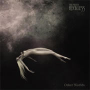 Other Worlds - The Pretty Reckless