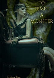 To Tempt a Monster (Adrian Blue)