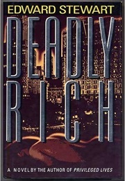 Deadly Rich (Edward Stewart)