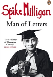 Spike Milligan: Man of Letters (Spike Milligan)