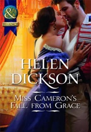 Miss Cameron&#39;s Fall From Grace (Helen Dickson)