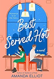 Best Served Hot (Amanda Elliot)