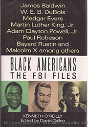 Black Americans: The F.B.I. Files (Kenneth O&#39;Reilly)