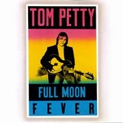 Feel a Whole Lot Better- Tom Petty