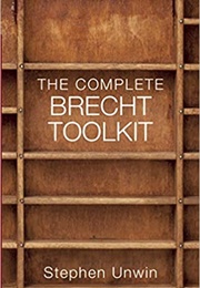 The Complete Brecht Toolkit (Stephen Unwin)