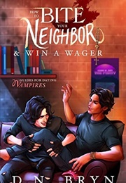 How to Bite Your Neighbor (D.N. Bryn)