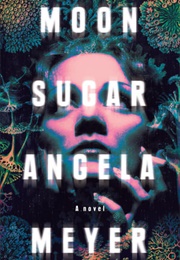 Moon Sugar (Angela Meyer)