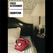 Exquisite Pain (Forced Entertainment)