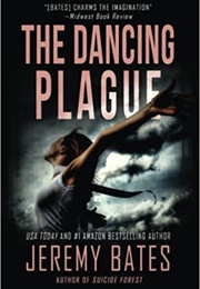 The Dancing Plague (Jeremy Bates)