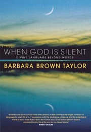 When God Is Silent (Barbara Brown Taylor)