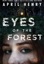 Eyes of the Forest (April Henry)