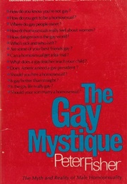 The Gay Mystique: The Myth and Reality of Male Homosexuality (Peter Fisher)