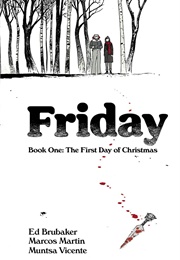 Friday. Book One: First Day of Christmas (Ed Brubaker)