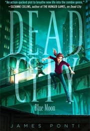 Blue Moon (James Ponti (Dead City #2))