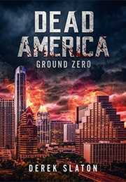 Dead America - Ground Zero (Derek Slaton)