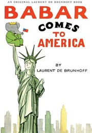 Babar Comes to America (Laurent De Brunhoff)