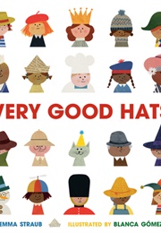 Very Good Hats (Emma Straub ; Illustrated by Blanca Gómez)