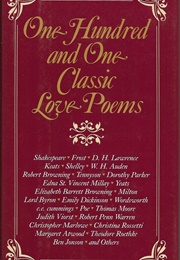 One Hundred &amp; One Classic Love Poems (Sara L. Whittier)