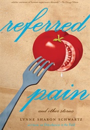 Referred Pain (Lynne Sharon Schwartz)