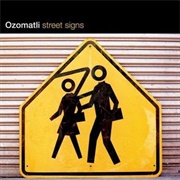 Street Signs - Ozomatli