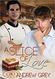 A Slice of Love (Andrew Grey)