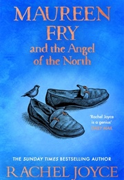 Maureen Fry and the Angel of the North (Rachel Joyce)