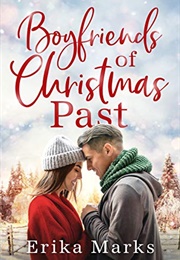 Boyfriends of Christmas Past (Erika Marks)